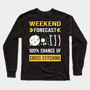 Weekend Forecast Cross Stitching Long Sleeve T-Shirt